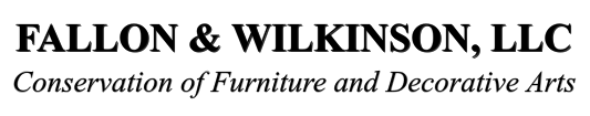 Fallon & Wilkinson, LLC, Conservation of Furniture and Decorative Arts