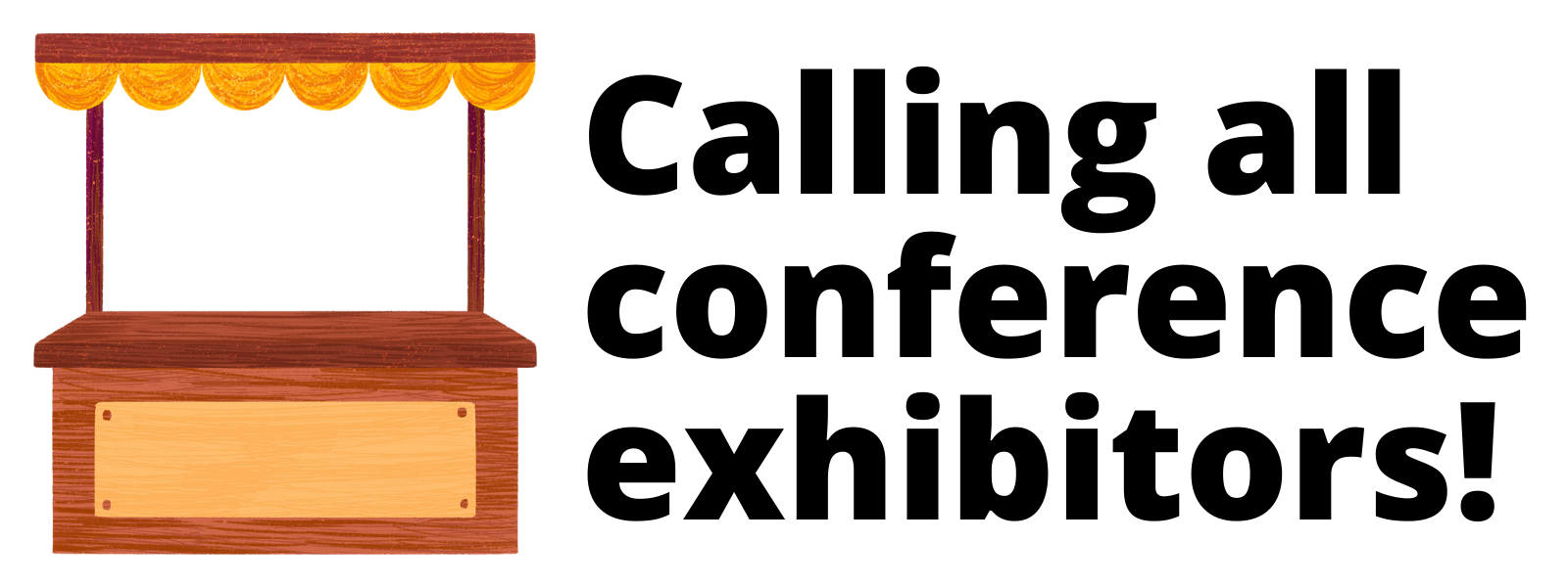 Image of booth; Calling all conference exhibitors!